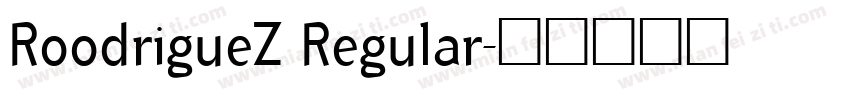 RoodrigueZ Regular字体转换